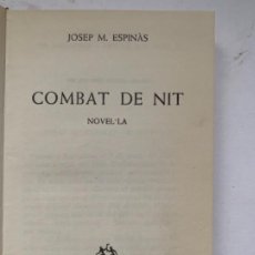Libros antiguos: COMBAT DE NIT DE JOSEP M. ESPINÀS. Lote 187607085