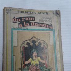Libros antiguos: BIBLIOTECA GENTIL - JOSEP MIRACLE, UN RAM A LA FINESTRA, 1932, VER FOTOS. Lote 207017696