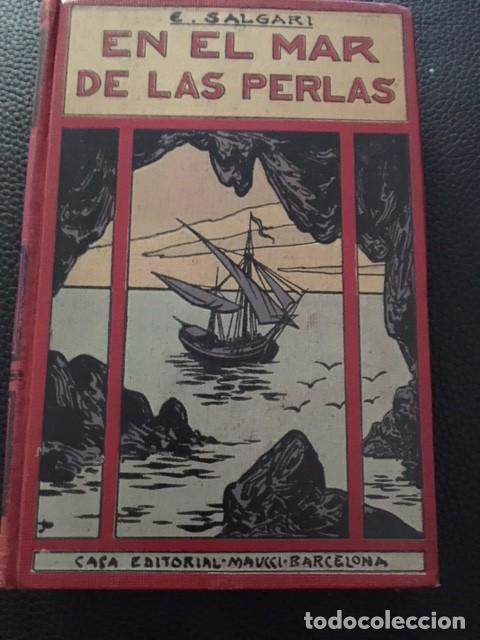 Libros antiguos: EN EL MAR DE LAS PERLAS. E. SALGARI. - Foto 1