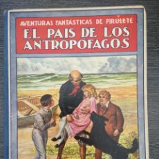 Libros antiguos: EL PAÍS DE LOS ANTROPÓFAGOS. RAMON SOPENA. FEDERICO TRUJILLO. 1934. 54 PGS. 26 X 19 CM.
