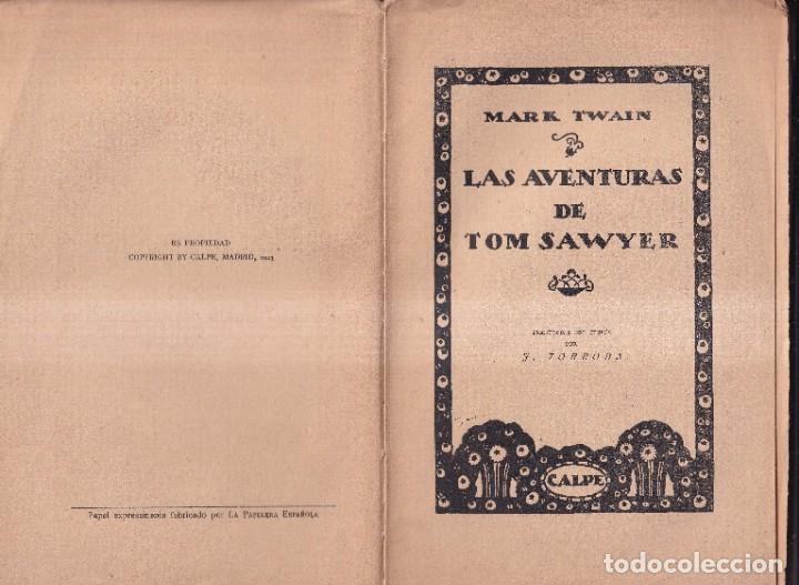 Libros antiguos: LAS AVENTURAS DE TOM SAWYER - MARK TWAIN - EDITORIAL CALPE 1923 - Foto 2 - 262182720