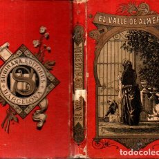 Libros antiguos: EL VALLE DE ALMERÍA (SUBIRANA, 1886). Lote 271566358
