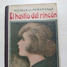 Libros antiguos: EL HASTIO DEL RINCON - MICAELA DE PEÑARANDA. Lote 279499193
