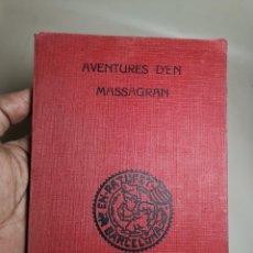 Libros antiguos: AVENTURES D' EN MASSAGRAN. JOSEP MARIA FOLCH I TORRES .EDICION DE 1933. Lote 291315228