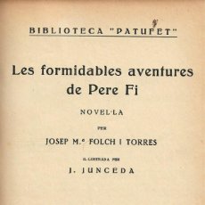 Libros antiguos: LES FORMIDABLES AVENTURES DE PERE FI, JOSEP Mª FOLCH I TORRES (IL.LUSTRACIONS JUNCEDA) -CATALÀ-