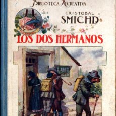 Libros antiguos: CRISTÓBAL SCHMID : LOS DOS HERMANOS (SOPENA, 1919)