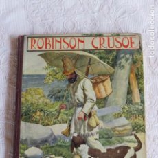 Libros antiguos: ROBINSON CRUSOE DANIEL DE FOE, RAMON SOPENA EDITA BARCELONA