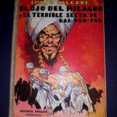 Libros antiguos: EL OJO DEL MILAGRO Y LA TERRIBLE SECTA DE KAI-FON-FOU EMILIO SALGARI EDITORIAL ARALUCE 1936. Lote 345273548