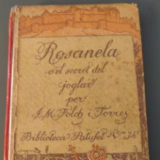 Libros antiguos: ROSANELA.JOSEP M FOLCH I TORRES.ILUSTRACIONES JUNCEDA.1919.SEGUNDA PARTE. Lote 347159863