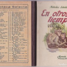 Libros antiguos: EN OTROS TIEMPOS – BIBLIOTECA SELECTA Nº36 – 1935