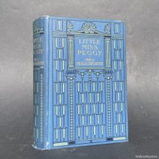 Libri antichi: 1912 - LITTLE MISS PEGGY - NOVELA INFANTIL ILUSTRADA - MOLES WORTH