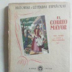 Libros antiguos: EL CORREO MAYOR. VIDA Y MUERTE DEL CONDE DE VILLAMEDIANA. M. AGUILAR