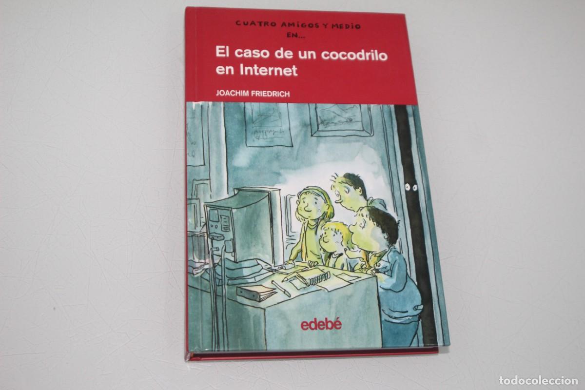 Libros antiguos: CUATRO AMIGOS Y MEDIO EN EL CADO DE UN COCODRILO EN INTERNET - Foto 1