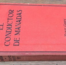 Libros antiguos: EL CONDUCTOR DE MANADAS, ZANE GREY, 1ª EDICIÓN 1937