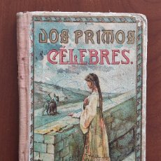 Libros antiguos: DOS PRIMOS CÉLEBRES, LEYENDA HISTÓRICA - MARIANA A. B. CARRETERO - BIBLIOTECA SELECTA