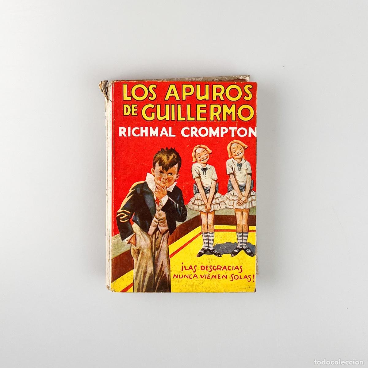 Libros antiguos: Los Apuros de Guillermo, Richmal Crompton - Foto 1