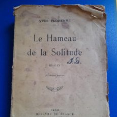 Libros antiguos: LIBRO LE HAMEAU DE LA SOLITUDE/Y ES FLORENNE