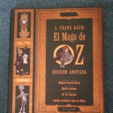 Libros antiguos: EL MAGO DE OZ. EDICIÓN ANOTADA L. FRANK BAUM. EL ALEPH EDITORES (1ª EDICIÓN 2002)ILUSTRACIONES W. W