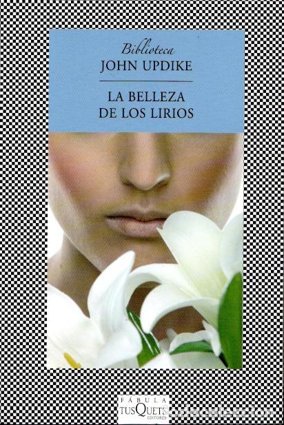 Libros antiguos: LA BELLEZA DE LOS LIRIOS - JOHN UPDIKE - Foto 1