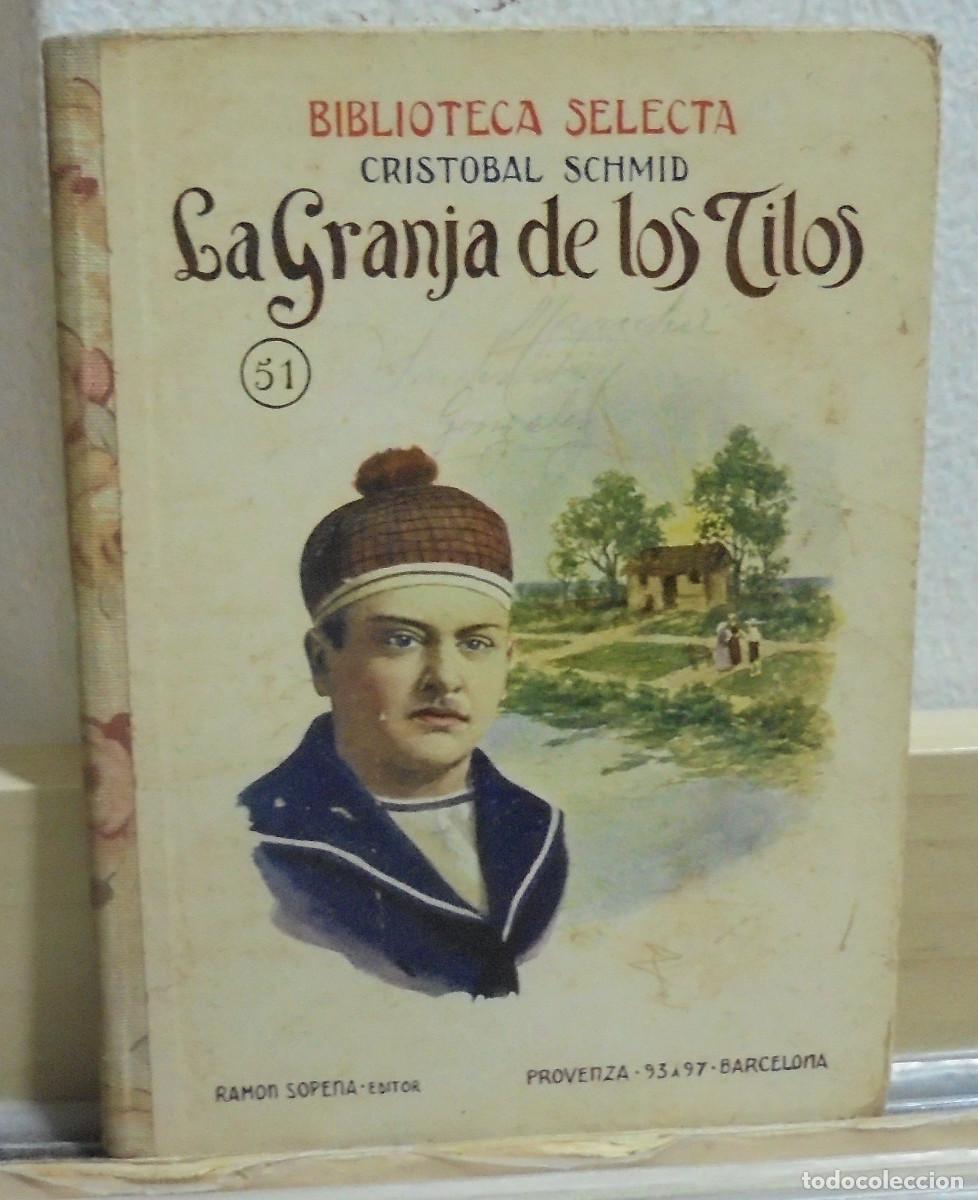 Libros antiguos: La granja de los tilos. Cristobal Schmid - Biblioteca selecta - Foto 1