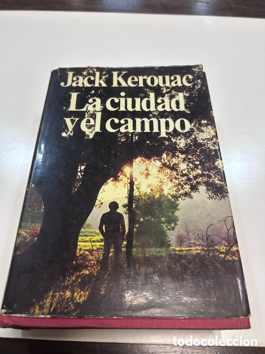 Libros antiguos: Jack kerouac. La ciudad y el campo. 1971 . Primera edici&oacute;n en Espa&ntilde;a