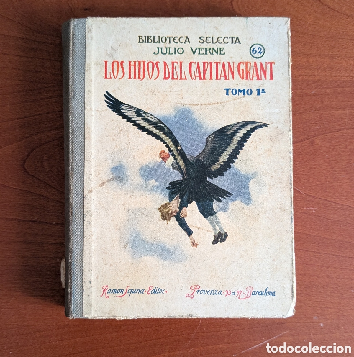 Libros antiguos: Julio Verne. LOS HIJOS DEL CAPITAN GRANT Tomo 1&deg;. (Barcelona) Ram&oacute;n Sopena Editor 1933