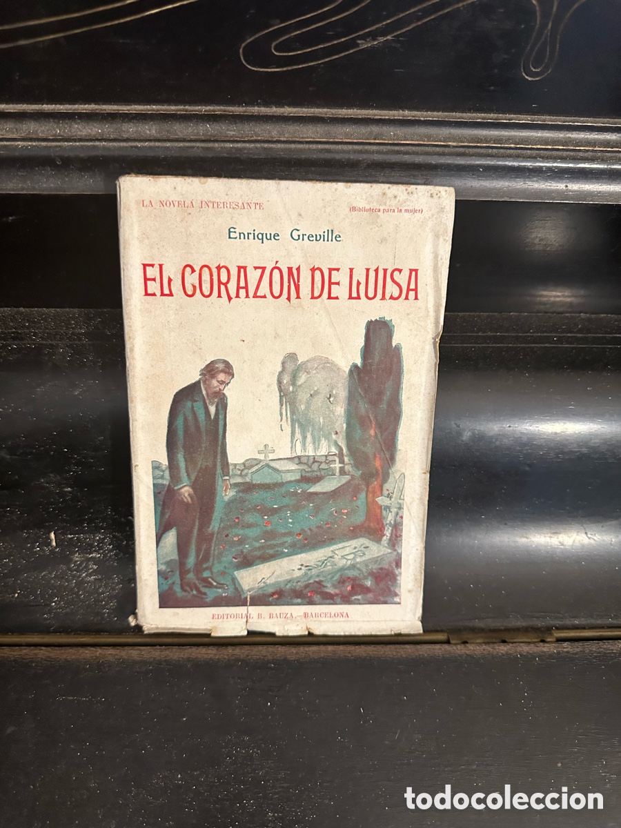 Libros antiguos: libro &rdquo;El Coraz&oacute;n de Luisa&rdquo; - Foto 1