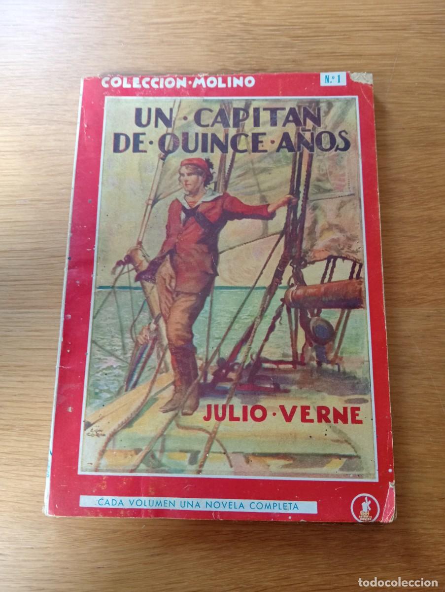 Libros antiguos: A&Ntilde;O 1934. UN CAPIT&Aacute;N DE 15 A&Ntilde;OS. JULIO VERNE. COLECCI&Oacute;N MOLINO N.&ordm; 1. ILUSTRADO.