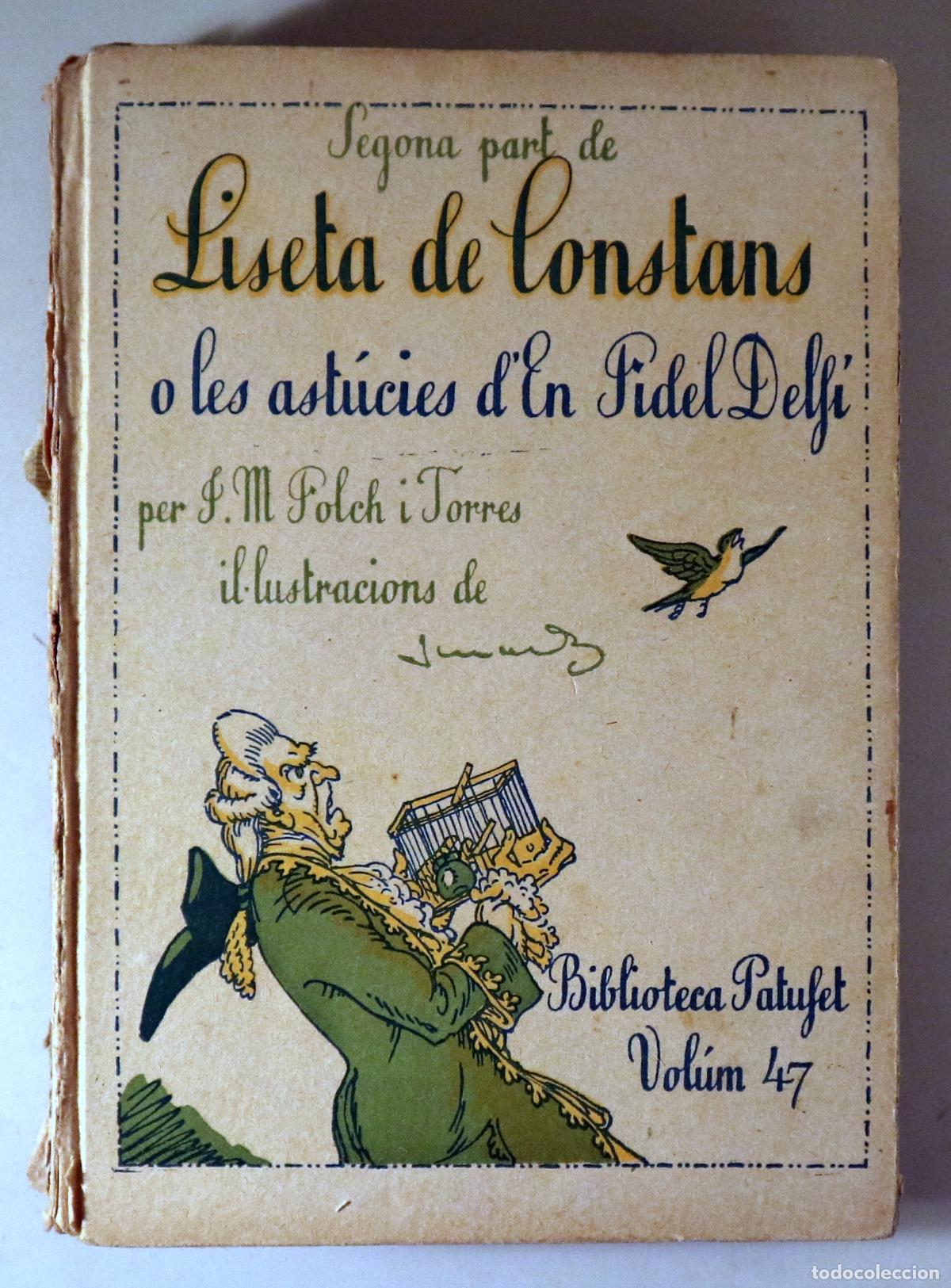 Libros antiguos: FOLCH I TORRES, J. M. - JUNCEDA, J. - LISETA DE CONSTANTS o les ast&uacute;cies d'en Fidel Delf&iacute; (Segona pa