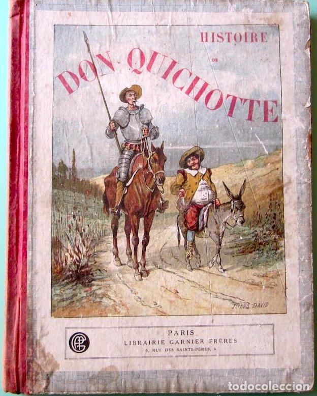 Libros antiguos: HISTOIRE DE DON QUICHOTTE. PARIS. LIBRAIRIE GARNIER FR&Egrave;RES. APROX 1930. QUIJOTE. CERVANTES