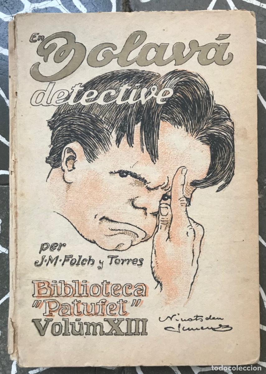 Antiquarische B&uuml;cher: EN BOLAV&Agrave;, DETECTIU. ( 1&ordf; Parte) - 1930 - JOSEP M&ordf; FOLCH I TORRES - ED. BAGU&Ntilde;A, BIBL.PATUFET - PJRB