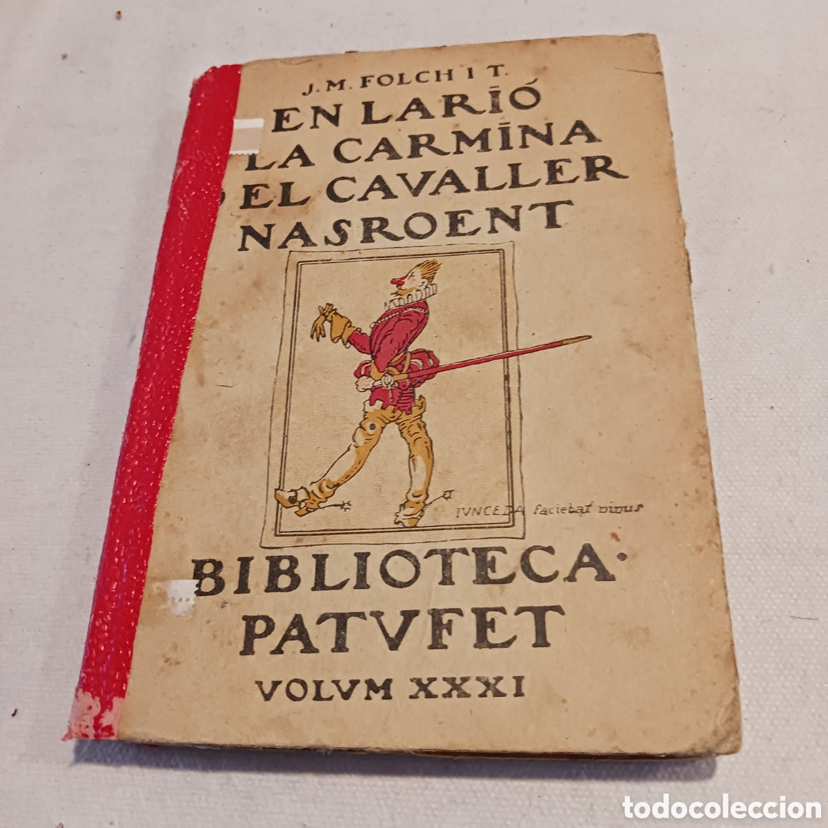 Libros antiguos: EN Lario,la Carmina,El cavaller Nas roent de J.M Folch y Torres