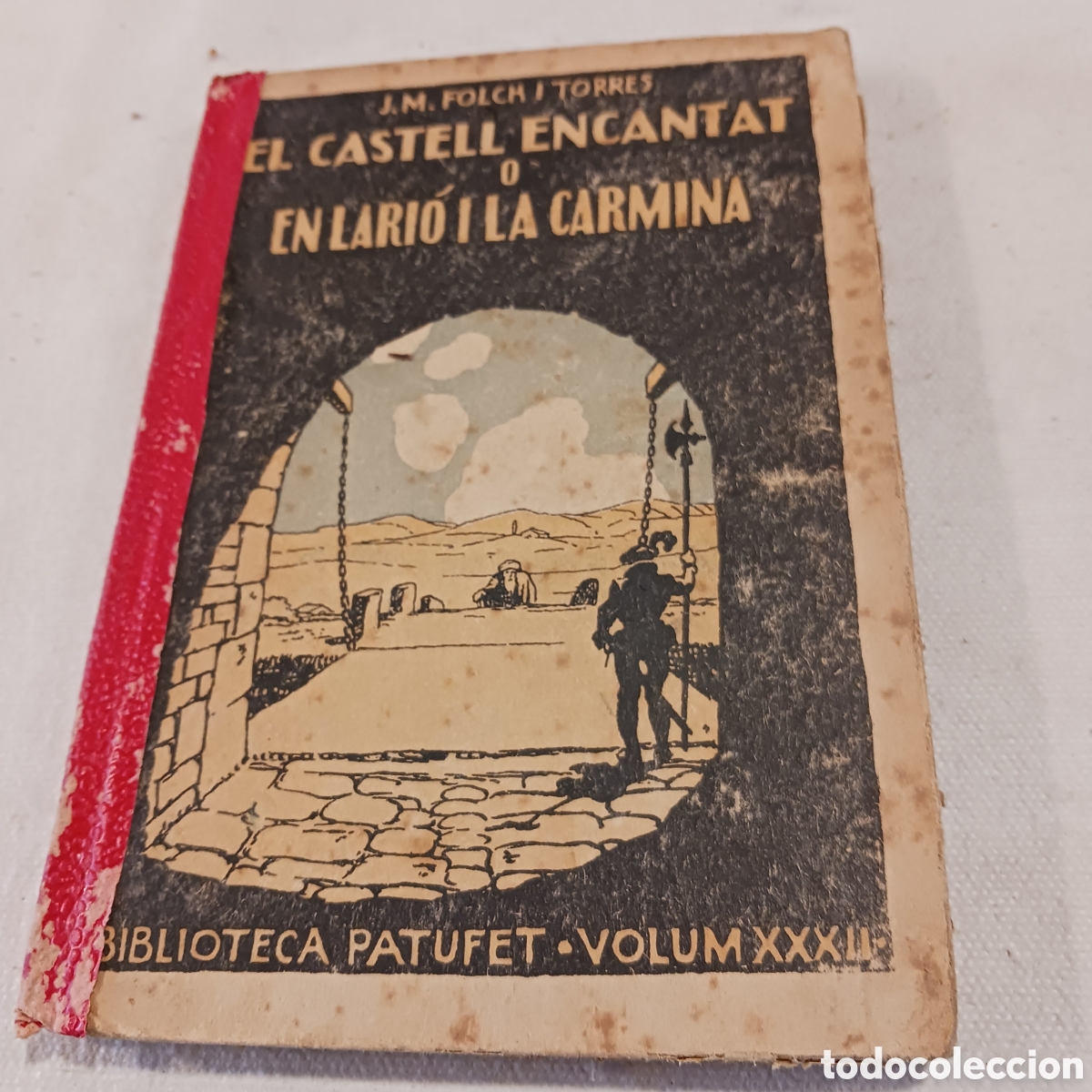 Libros antiguos: El castell encantat o El Lari&oacute; y la Carmina de Foch y Torres