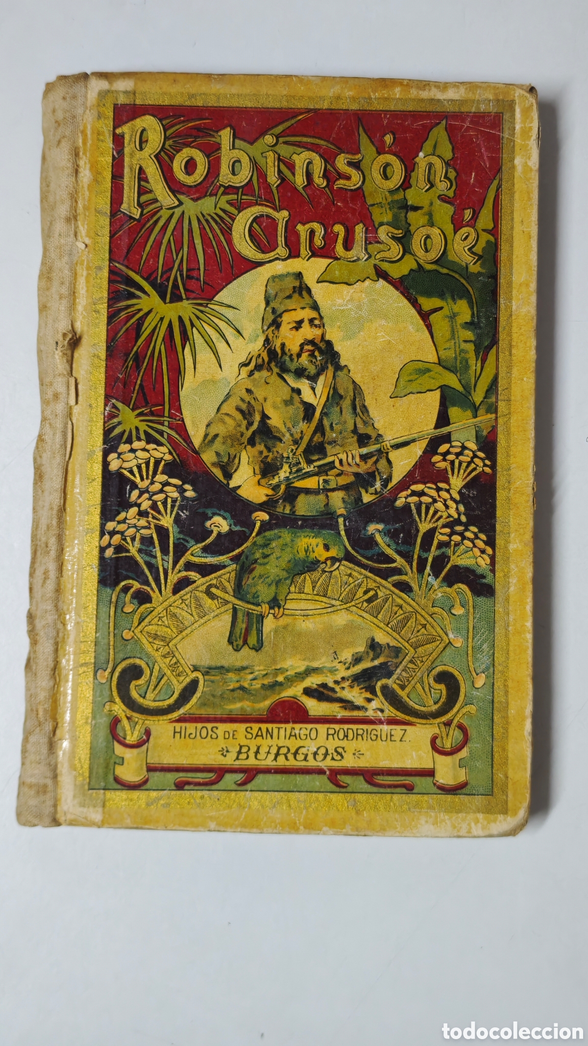 Libros antiguos: Vida y Aventuras de Robinson Crusoe - Daniel Defoe - Ed. Hijos de Santiago Rodr&iacute;guez, Burgos (c. 192