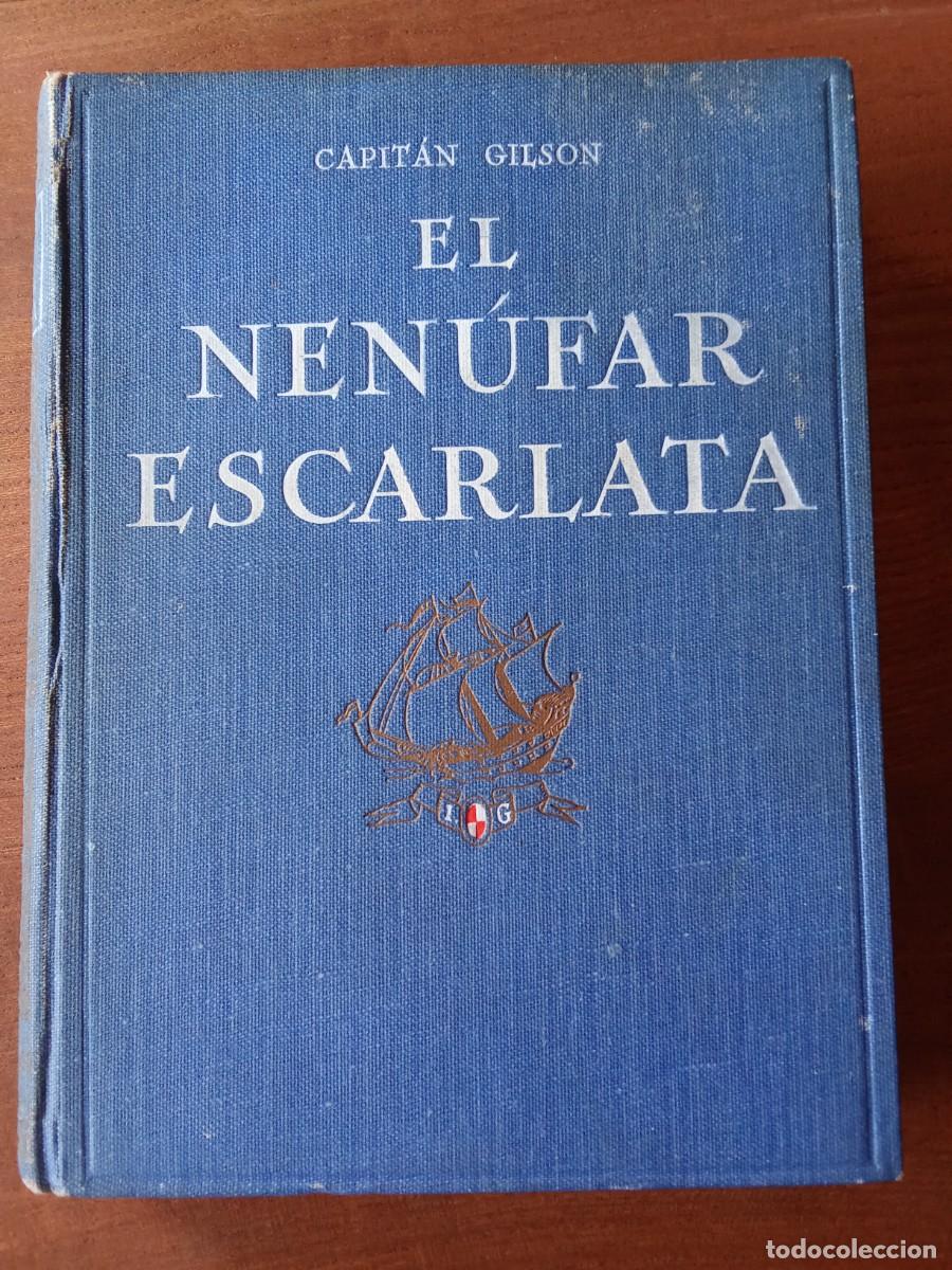 Antiquarische B&uuml;cher: El Nen&uacute;far Escarlata. Capit&aacute;n Gilson. Ed. Seix & Barral. Primera edici&oacute;n 1932