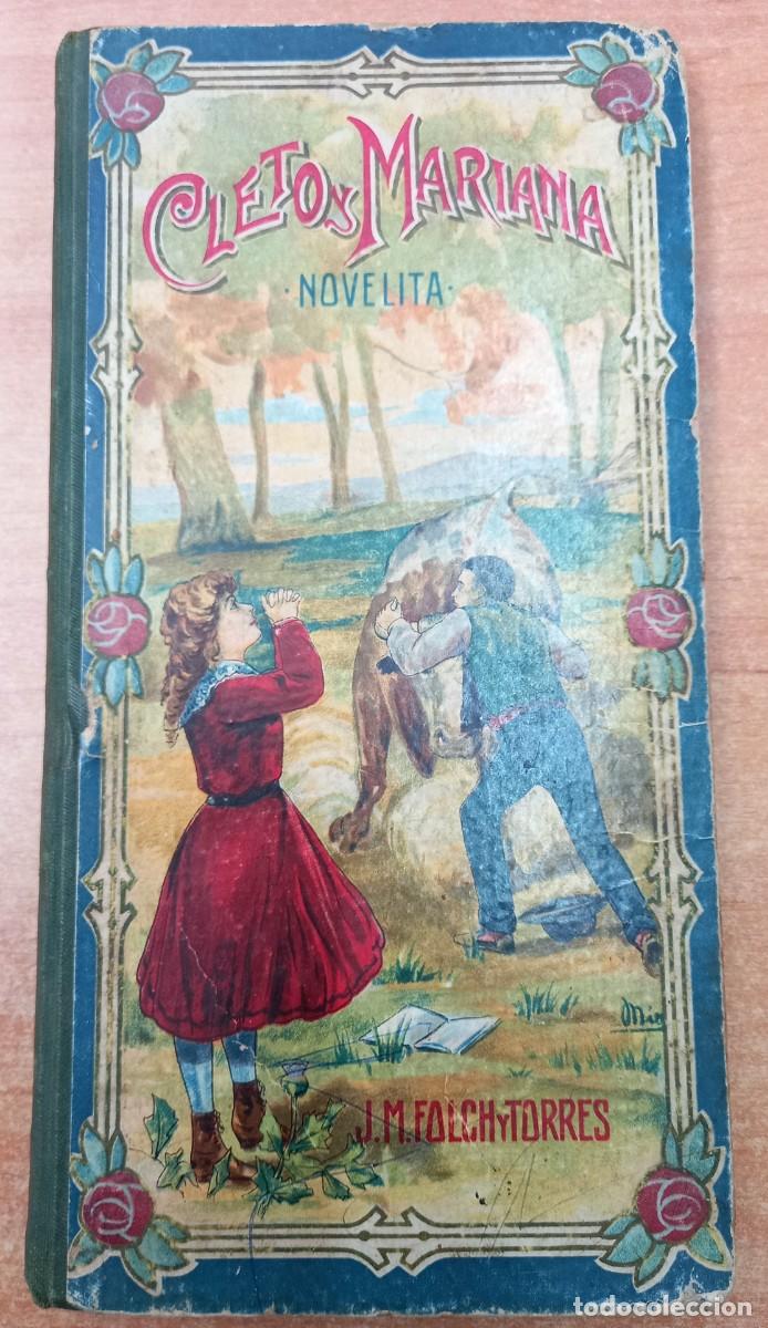 Libros antiguos: CLETO Y MARIANA NOVELITA DE J.M. FOLCH Y TORRES 1910 BIBLIOTECA EMILIA