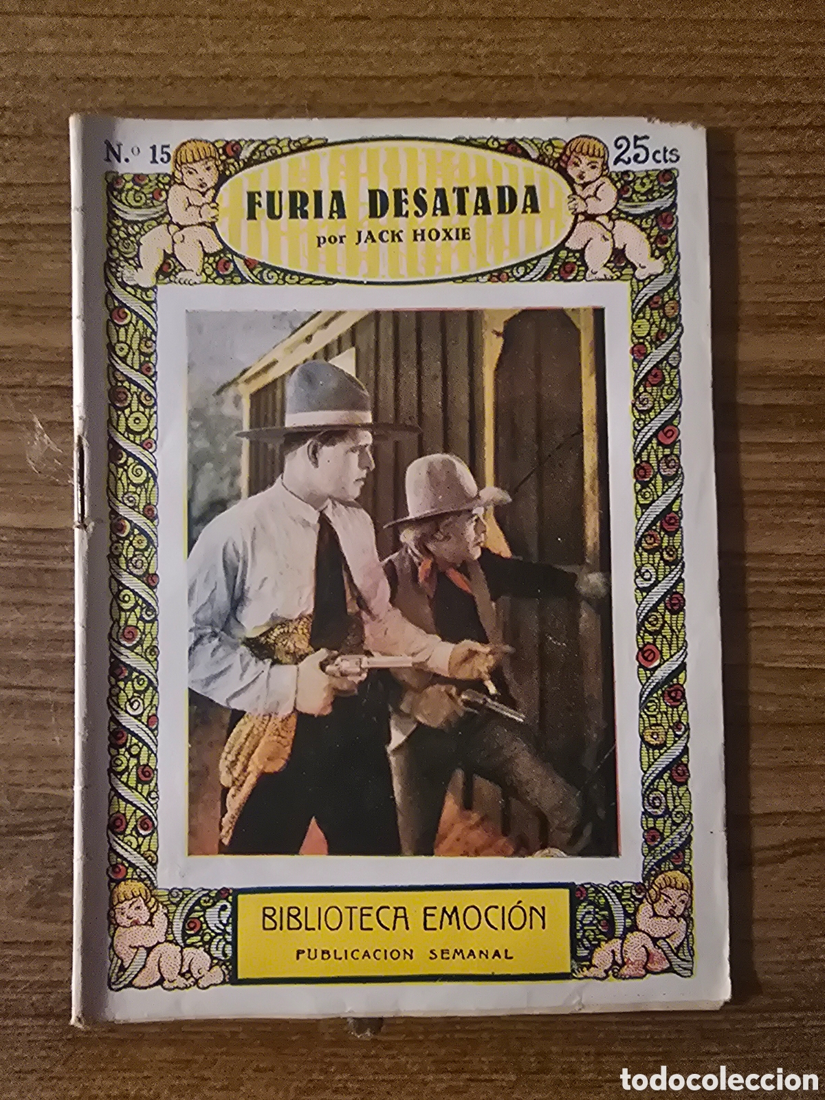 Libros antiguos: BIBLIOTECA EMOCION,FURIA DESATADA,NUMERO 15,(HISPANO FOX FILM)