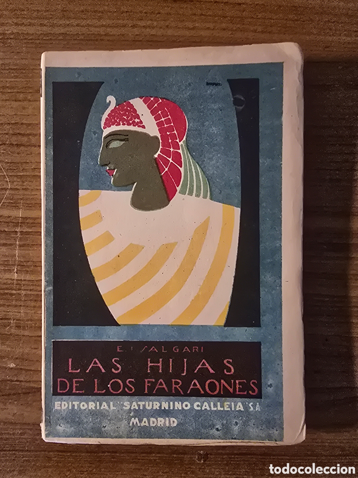 Libros antiguos: LAS HIJAS DE LOS FARAONES,EMILIO SALGARI,(SATURNINO CALLEJA)