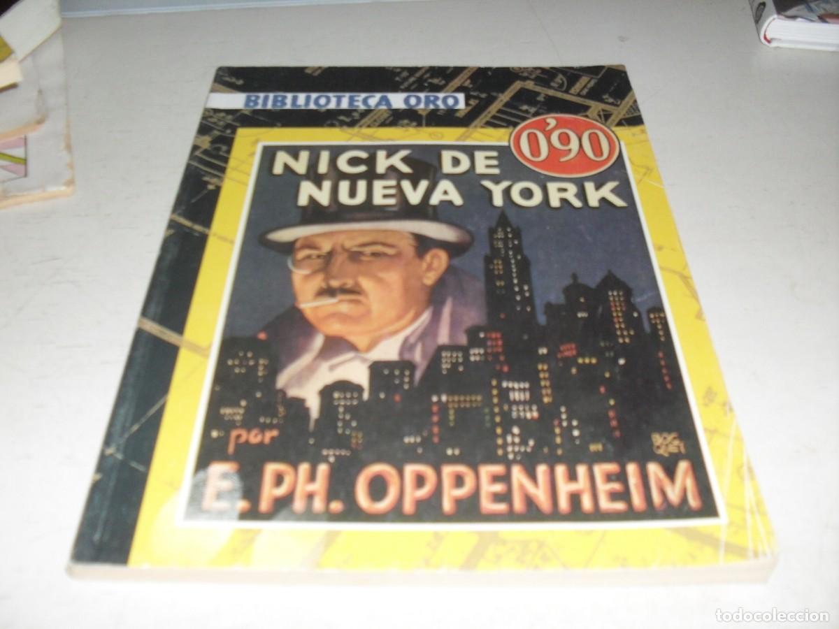 Libros antiguos: BIBLIOTECA ORO(REEDICION)N&ordm; 12,NICK DE NUEVA YORK,DE E.PH.OPPENHEIN.EDITORIAL MOLINO