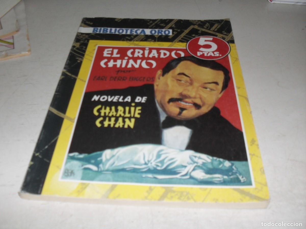 Libros antiguos: BIBLIOTECA ORO(REEDICION)N&ordm; 9,CHARLIE CHAN:EL CRIADO CHINO,DE E.D.BIGGERS MOLINO