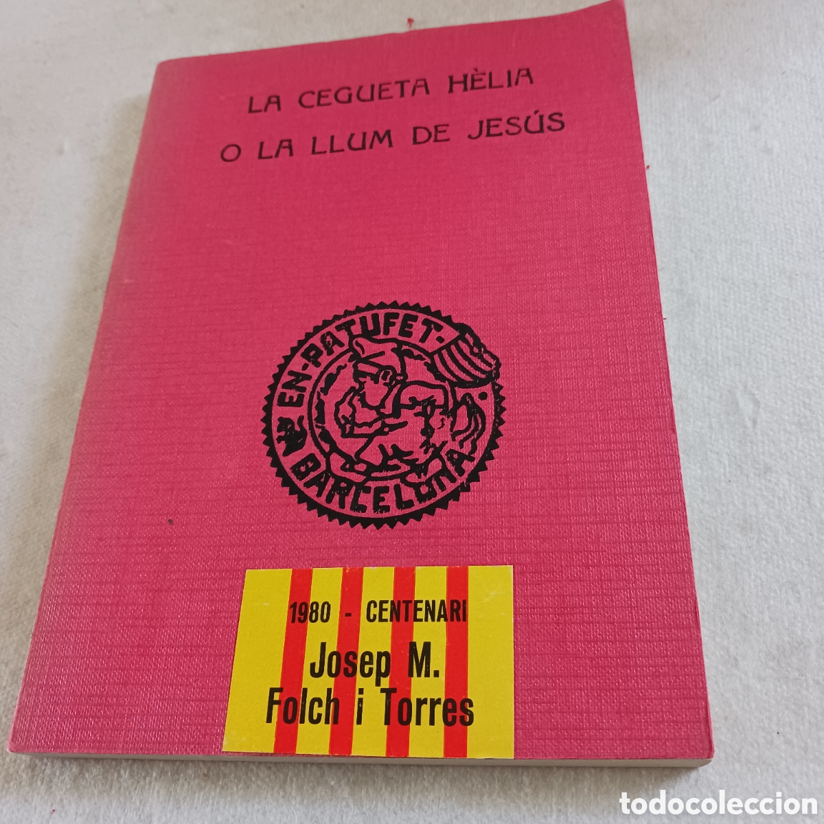 Libros antiguos: La Cegueta H&egrave;lua o La llum de Jes&uacute;s de Josep M Folch i Torres