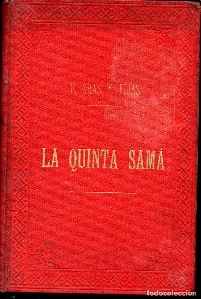 Libros antiguos: FRANCISCO GRAS Y EL&Iacute;AS : LA QUINTA SAM&Aacute; (HENRICH, 1892) ILUSTRACIONES DE PELLICER