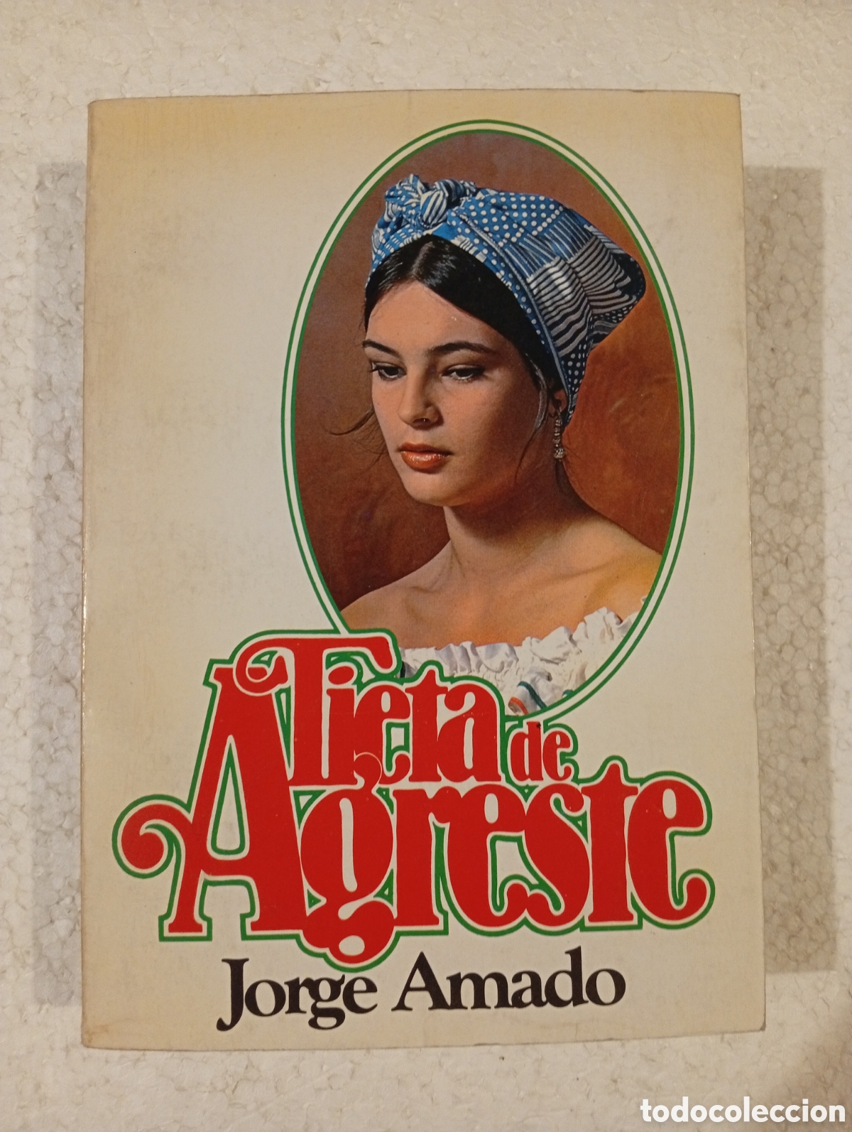 Libros antiguos: TIETA DE AGRESTE. JORGE AMADO. PLAZA & JAN&Eacute;S 1980