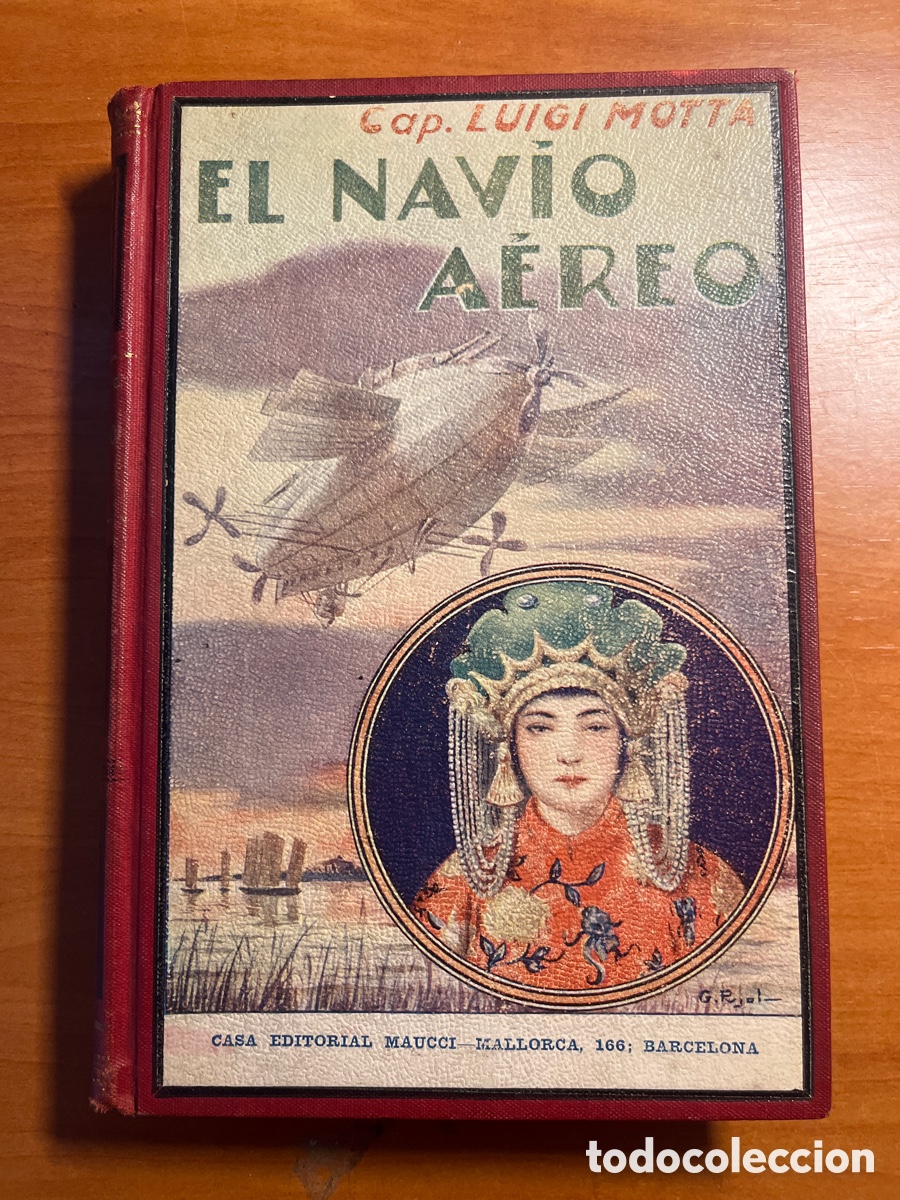Libros antiguos: EL NAV&Iacute;O A&Eacute;REO, NOVELA AVENTURAS, LUIGI MOTTA, (CASA EDITORIAL MAUCCI)