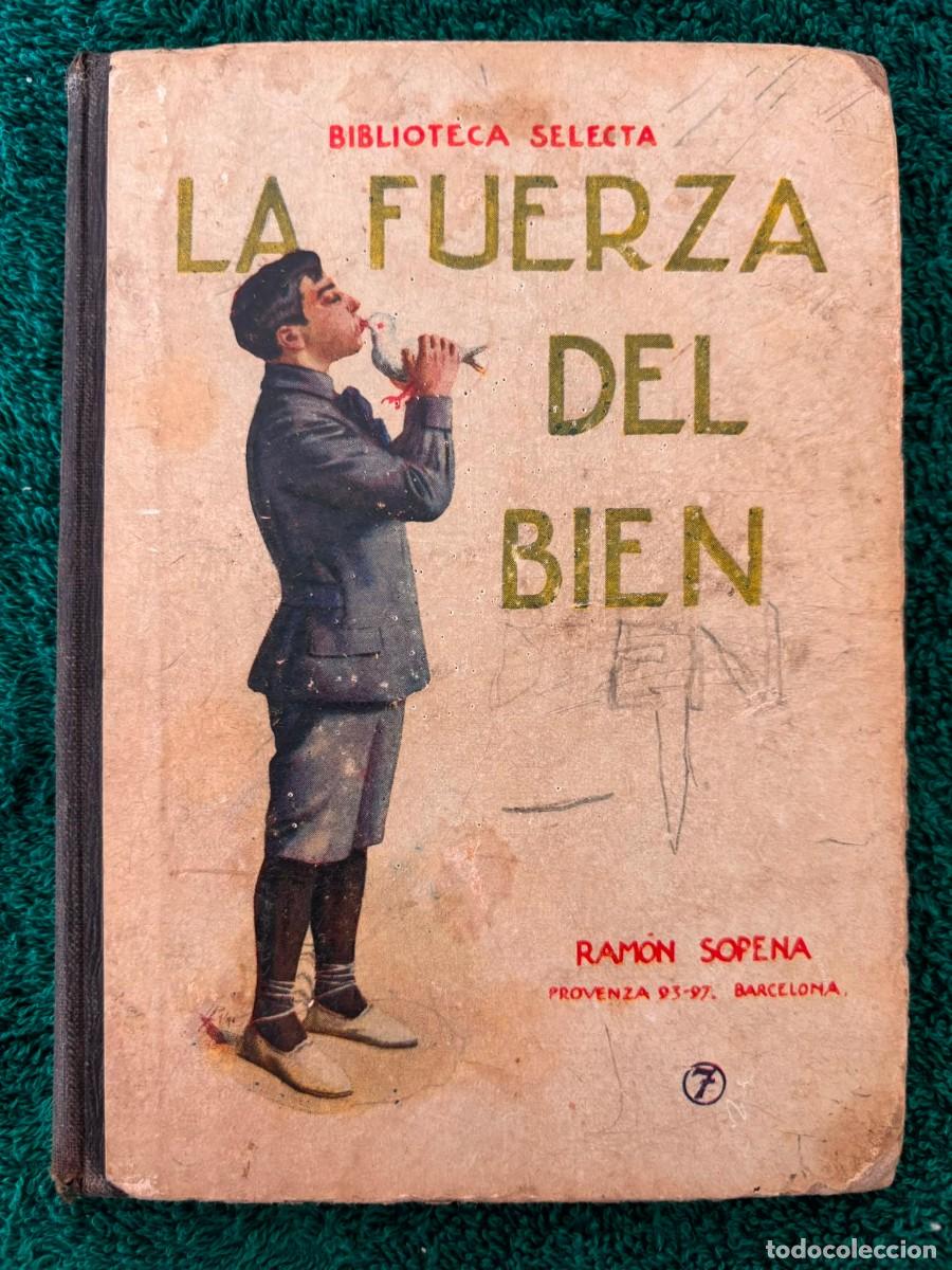 Libros antiguos: La fuerza del bien - Ram&oacute;n Sopena
