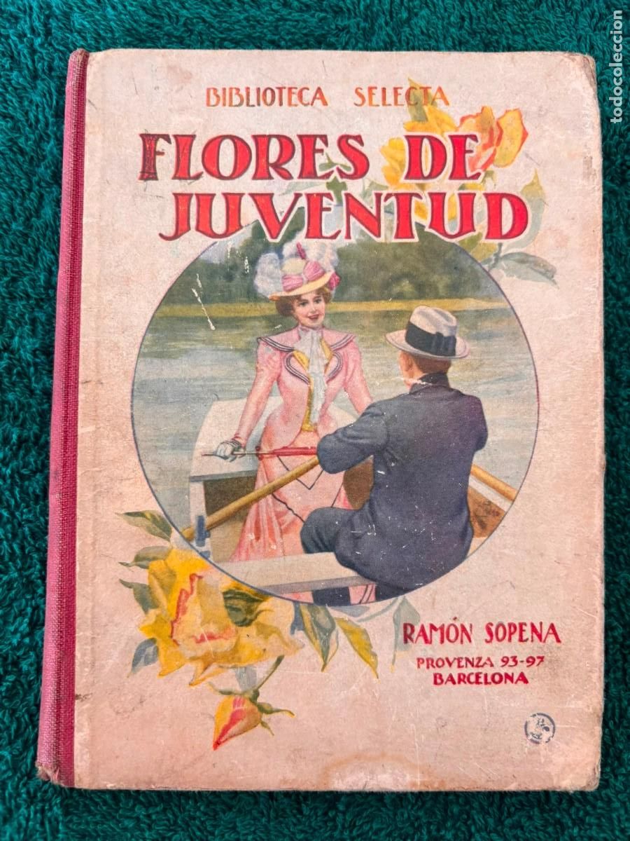 Libros antiguos: Flores de Juventud - Ram&oacute;n Sopena