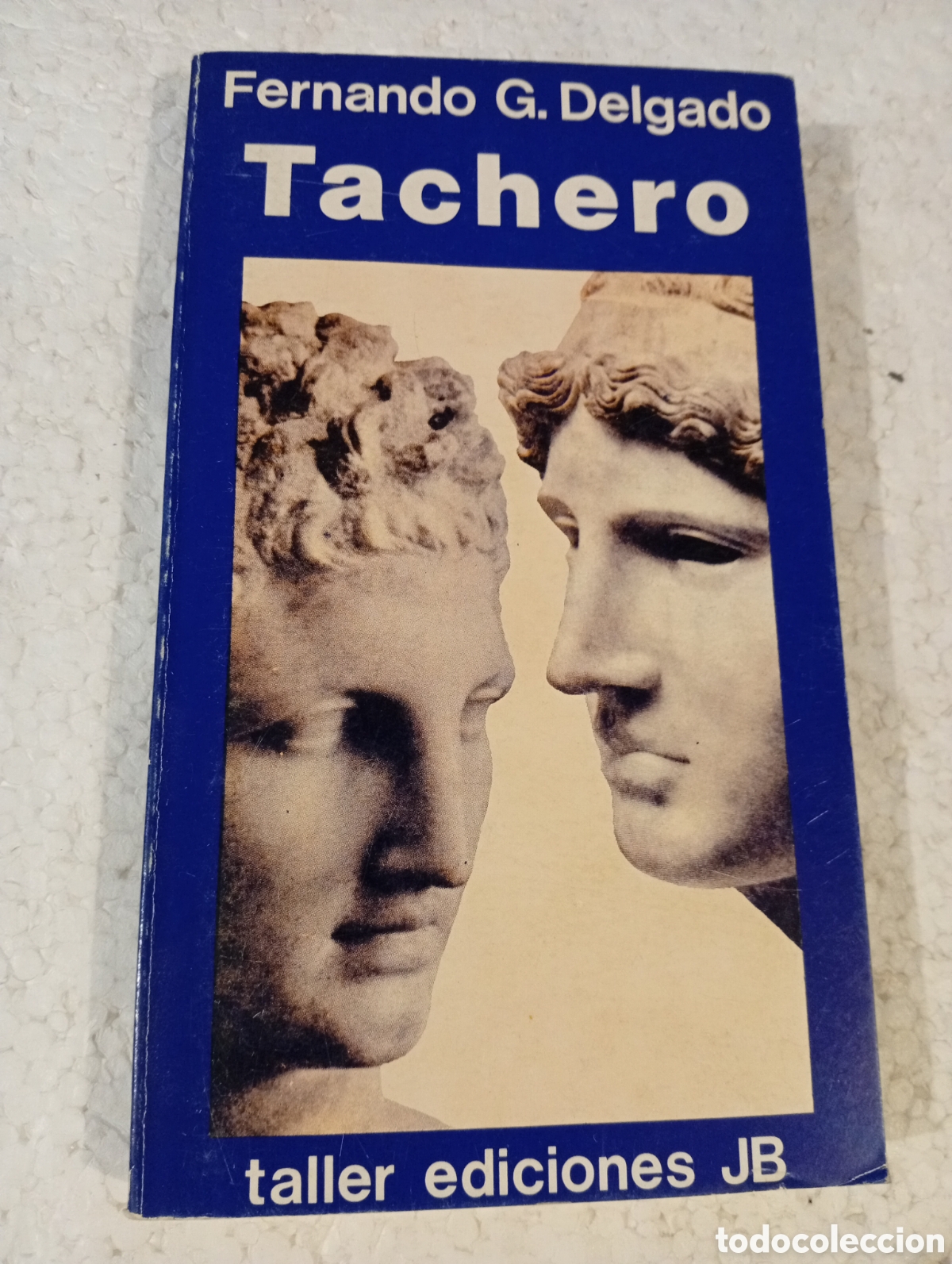 Libros antiguos: TACHERO. FERNANDO G. DELGADO. TALLER EDICIONES JB. 1974