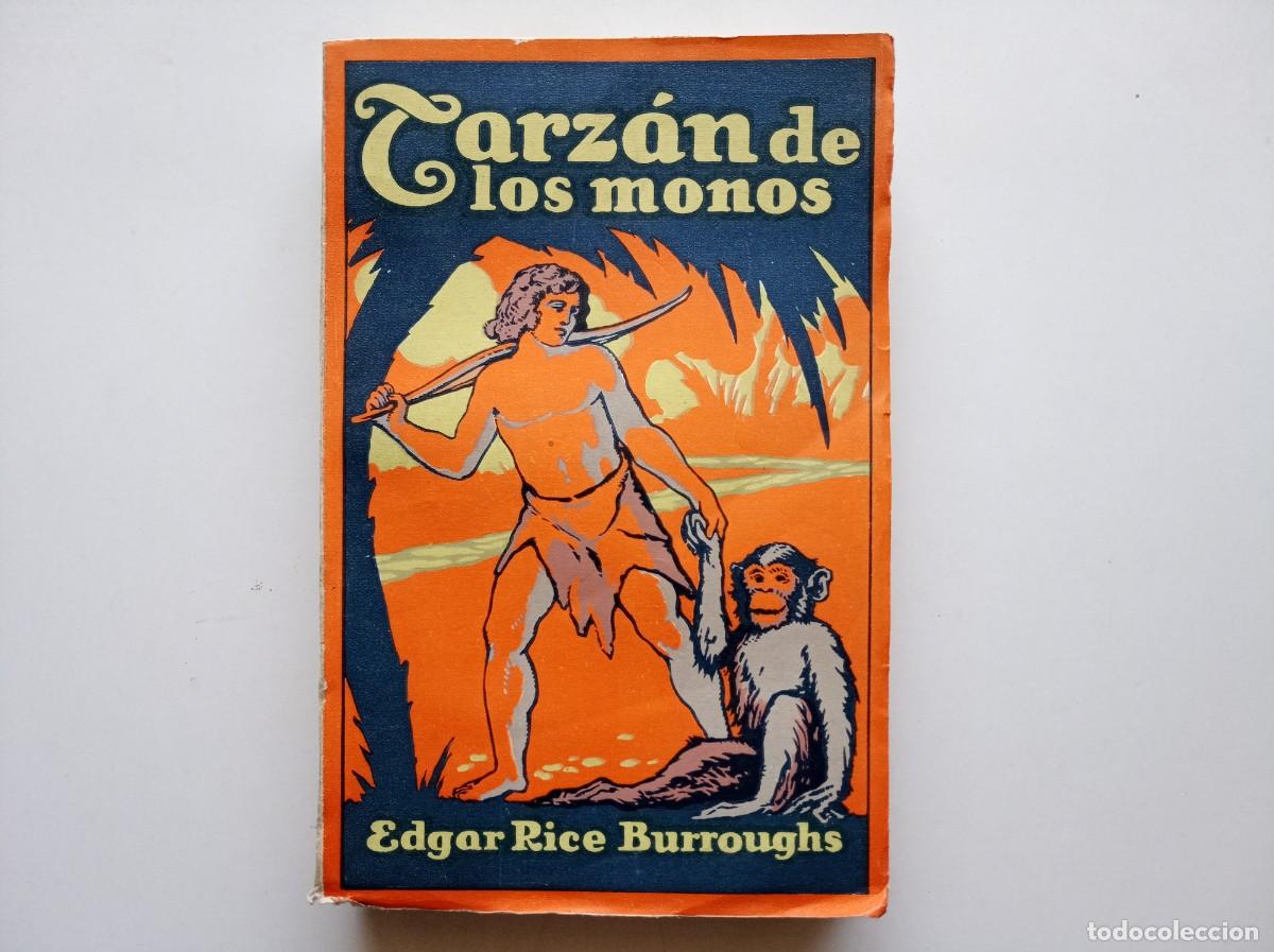 Libros antiguos: EDGAR RICE BURROUGHS. TARZAN DE LOS MONOS. 1937. EN MUY BUEN ESTADO.