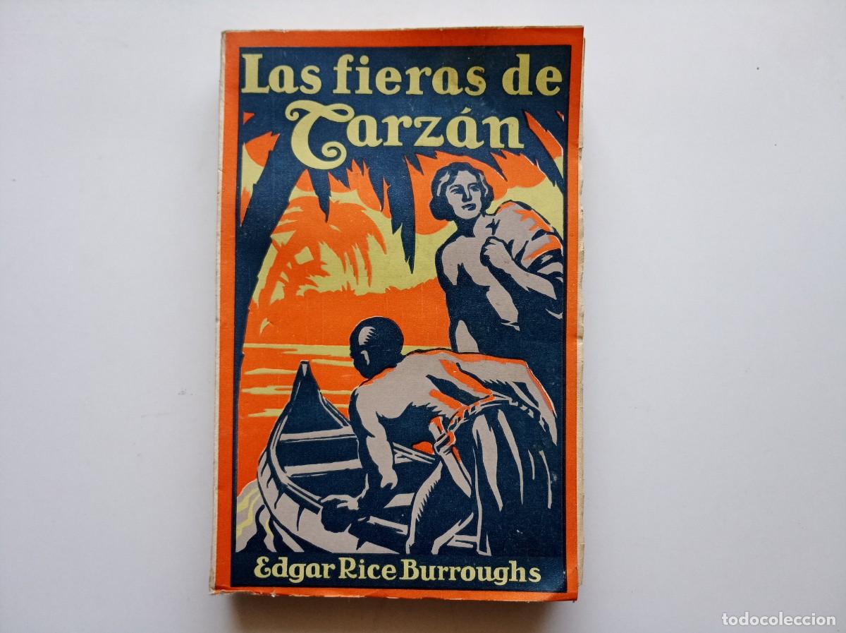 Libros antiguos: EDGAR RICE BURROUGHS. LAS FIERAS DE TARZAN. 1937. EN MUY BUEN ESTADO.