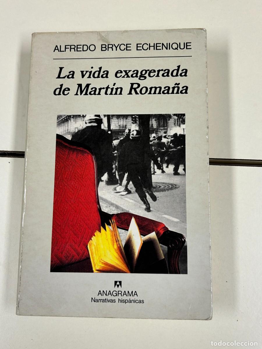 Libri antichi: La vida exagerada de Mart&iacute;n Roma&ntilde;a, Autor: Alfredo Bryce Echenique